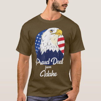 Proud Dad From Idaho Happy Father's Day  T-Shirt