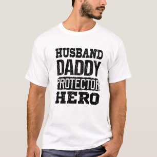 Proud Dad Husband Daddy Protector Hero Fathers Day T-Shirt