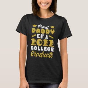 Proud Dad Of 2022 College Graduate Daddy Graduatio T-Shirt