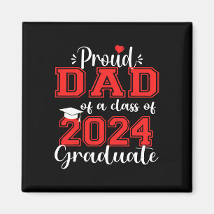 Proud Dad Of 2024 Graduate Awesome Family College  Magnet