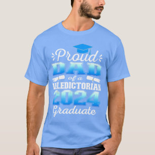 Proud Dad of 2024 Valedictorian Class 2024 Graduat T-Shirt