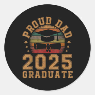 Proud Dad Of 2025 Graduate Father Senior 25 Gradua Classic Round Sticker
