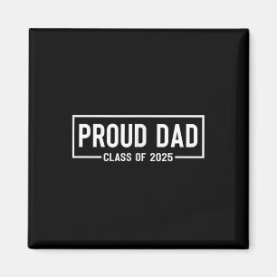 Proud Dad Of 2025 Graduate Father Senior 25 Gradua Magnet
