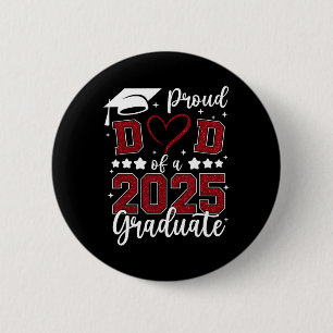 Proud Dad Of 2025 Senior Graduate Matching Family  6 Cm Round Badge