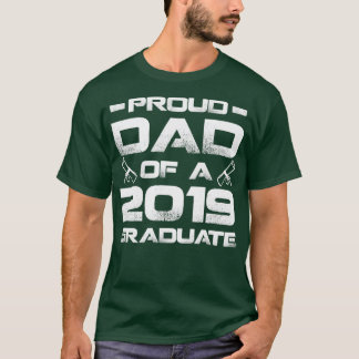 Proud Dad Of A 2019 Graduate T-Shirt