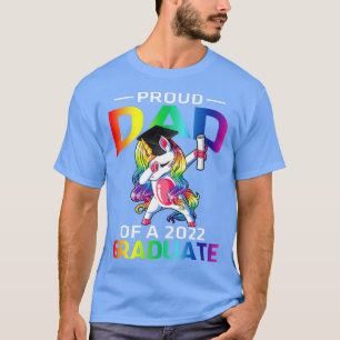 Proud Dad Of A 2022 Graduate Unicorn Dabbing T-Shirt
