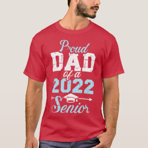 Proud dad of a 2022 senior graduation class 1 T-Shirt