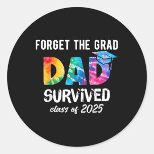Proud Dad Of A 2025 Graduate 2025 Graduation Gift  Classic Round Sticker