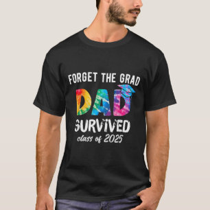 Proud Dad Of A 2025 Graduate 2025 Graduation Gift  T-Shirt