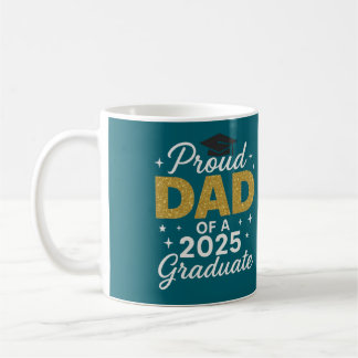 Proud Dad of a 2025 Graduate Coffee Mug