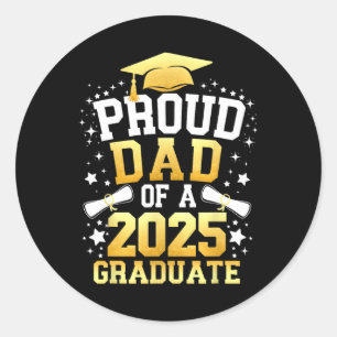 Proud Dad Of A 2025 Graduate Dad Graduation 2025 F Classic Round Sticker