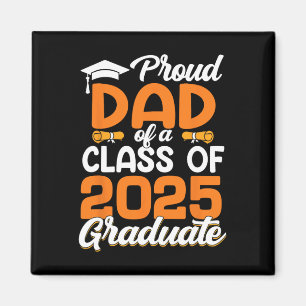 Proud Dad Of A 2025 Graduate Dad Graduation Senior Magnet