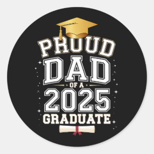 Proud Dad Of A 2025 Graduate Family Graduation Classic Round Sticker