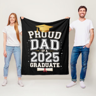 Proud Dad Of A 2025 Graduate Family Graduation Fleece Blanket