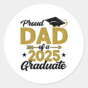 Proud Dad Of A 2025 Graduate Senior Cl Of 2025 Gra Classic Round Sticker