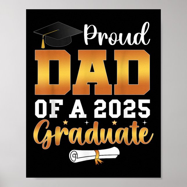 Proud Dad Of A 2025 Graduate Senior Cl Of 2025 Gra Poster (Front)