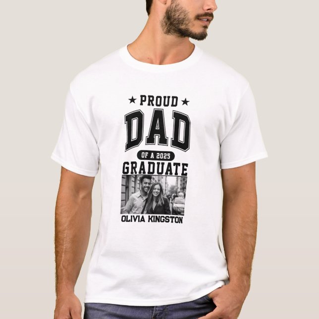Proud Dad of a 2025 Graduate White Custom Photo T-Shirt (Front)