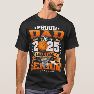 Proud Dad Of A 2025 Senior Basketball Graduate Gra T-Shirt