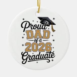 Proud Dad Of A 2026 Graduate Gold Graduation Ceramic Tree Decoration