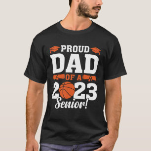 Proud Dad of a Basketball Senior 2023 Basketball T-Shirt