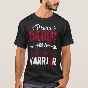 Proud Dad Of A Brain Aneurysm Warrior Month Burgun T-Shirt