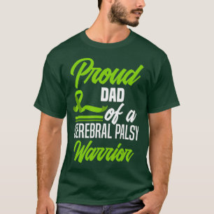 Proud Dad Of A Cerebral Palsy Warrior Cerebral T-Shirt