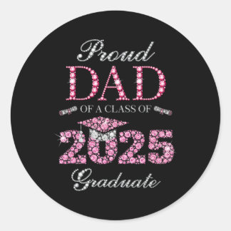 Proud Dad Of A Cl Of 2025 Graduate  Classic Round Sticker