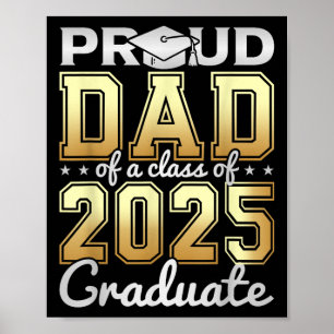 Proud Dad Of A Cl Of 2025 Graduate Graduation Dad Poster