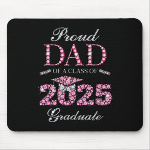 Proud Dad Of A Cl Of 2025 Graduate  Mouse Pad