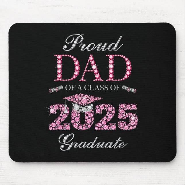 Proud Dad Of A Cl Of 2025 Graduate  Mouse Pad (Front)