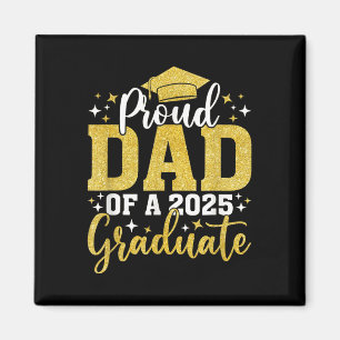 Proud Dad Of A Cl Of 2025 Graduate Senior Graduati Magnet