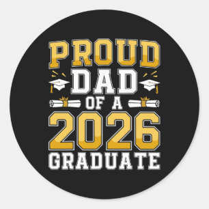 Proud Dad Of A Cl Of 2026 Graduate Senior Graduati Classic Round Sticker