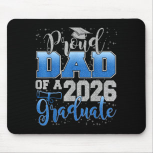 Proud Dad Of A Cl Of 2026 Graduate Senior Graduati Mouse Pad