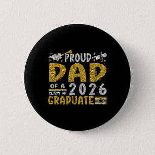 Proud Dad Of A Cl Of 2026 Graduate Shirt Senior 26 6 Cm Round Badge