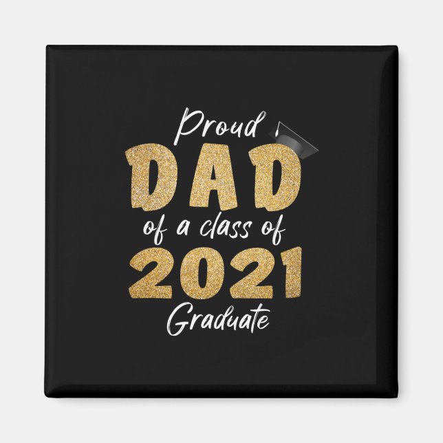 Proud Dad of a Class of 2021 Graduate Magnet (Front)