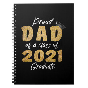 Proud Dad of a Class of 2021 Graduate Notebook