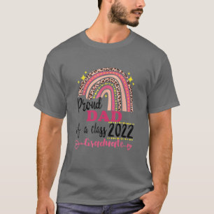 Proud Dad Of A Class Of 2022 Graduate Pink Leopard T-Shirt