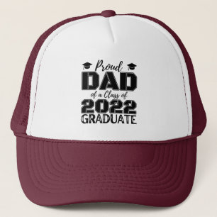 PROUD DAD OF A CLASS OF 2022 GRADUATE TRUCKER HAT