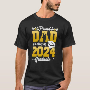 Proud Dad Of a Class Of 2024 Graduate Graduation 2 T-Shirt