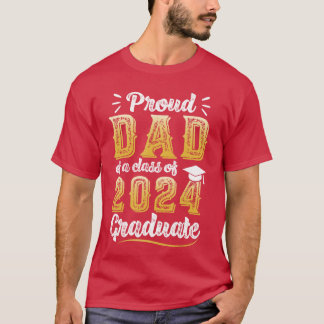 Proud Dad Of A Class Of 2024 Graduate Senior Gradu T-Shirt