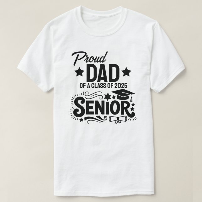 Proud dad of a Class of 2025 Senior T-Shirt (Design Front)