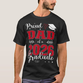 Proud Dad Of A Class Of 2026 Graduate For T-Shirt