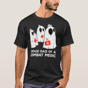 Proud Dad Of A Combat Medic Quote T-Shirt