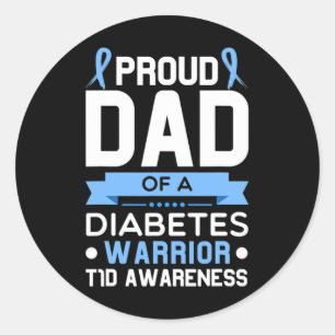Proud Dad Of A Diabetes Warrior T1d Awareness Type Classic Round Sticker