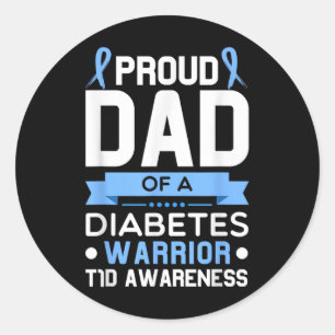 Proud Dad Of A Diabetes Warrior T1d Awareness Type Classic Round Sticker