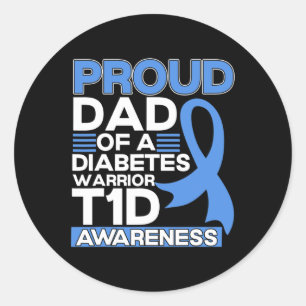 Proud Dad Of A Diabetes Warrior T1d Awareness Type Classic Round Sticker