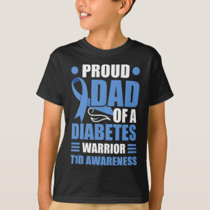 Proud Dad Of A Diabetes Warrior T1d Awareness Type T-Shirt