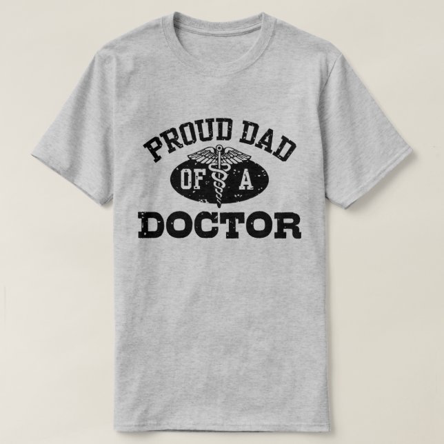 Proud Dad of a Doctor T-Shirt (Design Front)