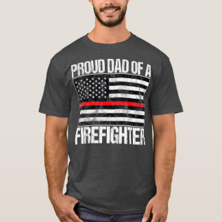 Proud Dad of a Firefighter  Fireman Parent T-Shirt