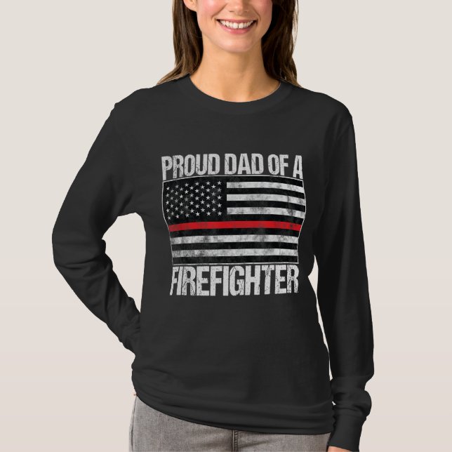 Proud Dad of a Firefighter - Fireman Parent T-Shirt (Front)